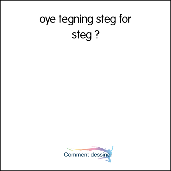 øye tegning steg for steg